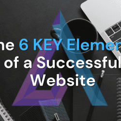The 6 key elements of a successful business website