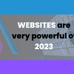 WEBSITES are very powerful of 2023